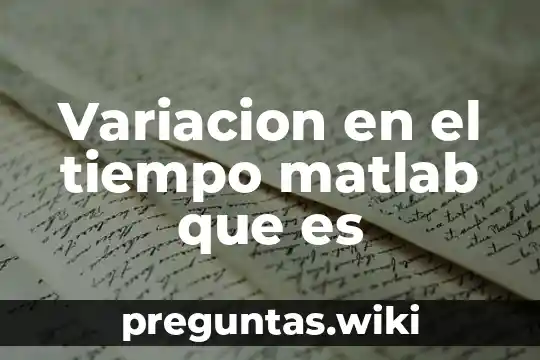Variacion en el tiempo matlab que es