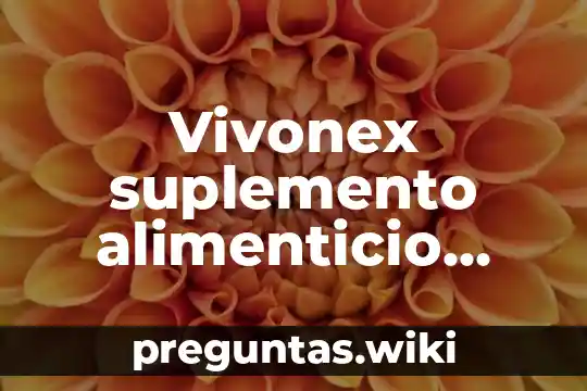 Vivonex suplemento alimenticio que es