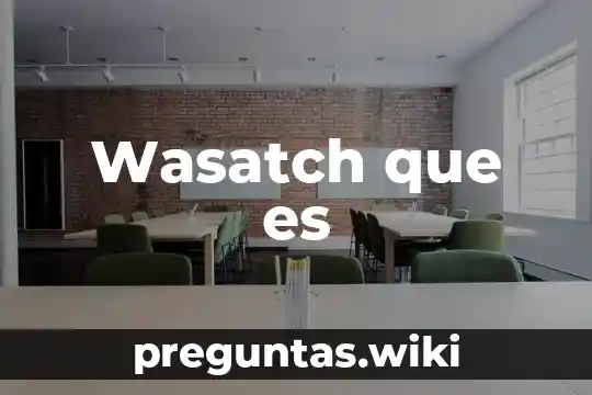 Wasatch que es