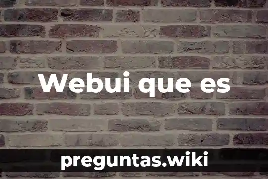 Webui que es