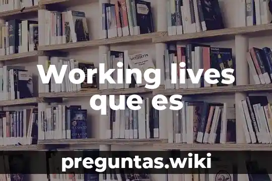 Working lives que es