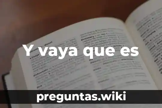 Y vaya que es